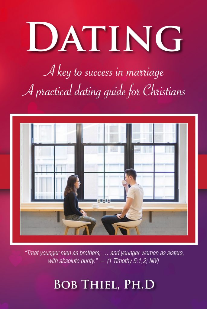 Dating A Key to Success in Marriage, a practical dating guide for